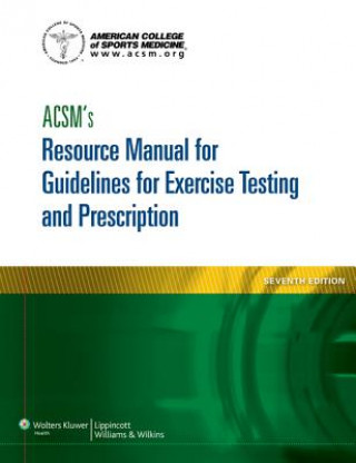 Carte ACSM's Resource Manual for Guidelines for Exercise Testing and Prescription American College Of Sports Medicine