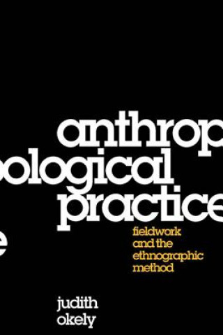 Книга Anthropological Practice Judith Okely