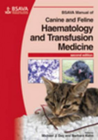 Book BSAVA Manual of Canine and Feline Haematology and Transfusion Medicine 2e Michael J Day
