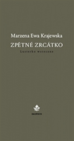 Knjiga Zpětné zrcátko / Lusterko wsteczne Marzena Ewa Krajewska