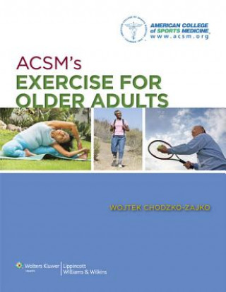Könyv ACSM's Exercise for Older Adults American College Of Sports Medicine