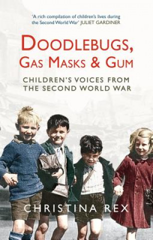 Könyv Doodlebugs, Gas Masks & Gum Christina Rex