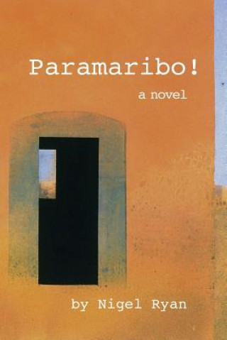 Книга Paramaribo! Nigel Ryan
