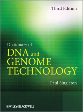 Knjiga Dictionary of DNA and Genome Technology, 3e Paul Singleton