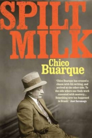 Książka Spilt Milk Chico (Author) Buarque
