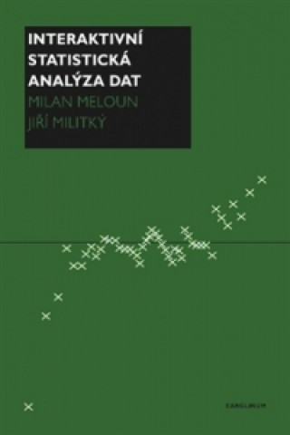 Kniha Interaktivní statistická analýza dat Milan Meloun