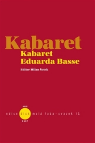 Kniha KABARET EDUARDA BASSE Milan Šotek