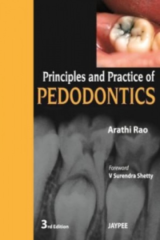 Könyv Principles and Practice Of Pedodontics Arathi Rao