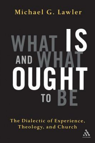 Carte What Is and What Ought to Be Michael G Lawler