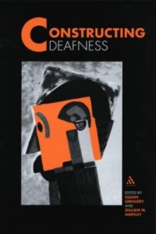 Knjiga Constructing Deafness Susan Gregory