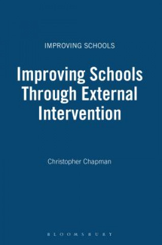 Könyv Improving Schools Through External Intervention Christopher Chapman