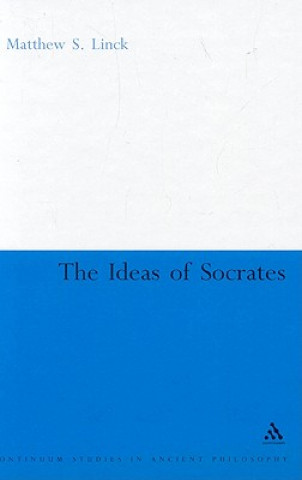 Carte Ideas of Socrates Matthew S Linck