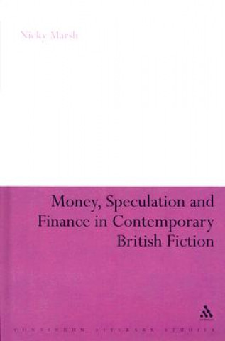 Carte Money, Speculation and Finance in Contemporary British Fiction Nicky Marsh