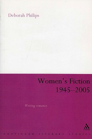 Carte Women's Fiction 1945-2005 Deborah Philips