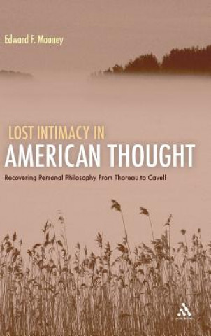 Książka Lost Intimacy in American Thought Edward F Mooney