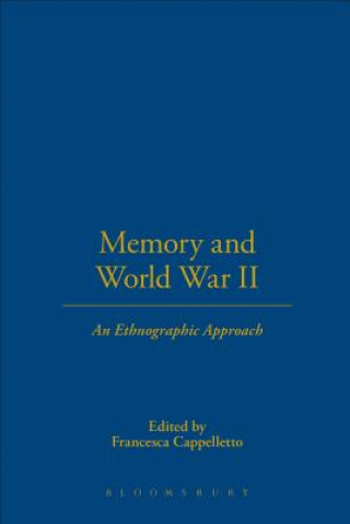 Kniha Memory and World War II Francesca Cappelletto