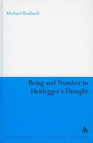 Carte Being and Number in Heidegger's Thought Michael Roubach
