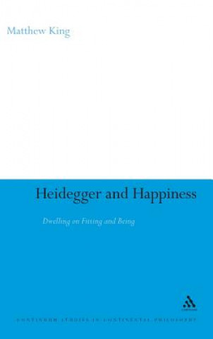 Könyv Heidegger and Happiness Matthew King