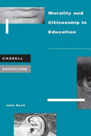 Knjiga Morality and Citizenship in Education John Beck