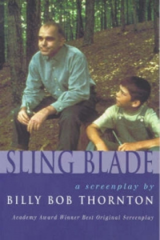 Könyv Slingblade Billy-Bob Thornton