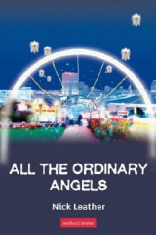 Kniha All The Ordinary Angels Nick Leather