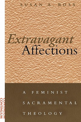 Könyv Extravagant Affections Susan A Ross