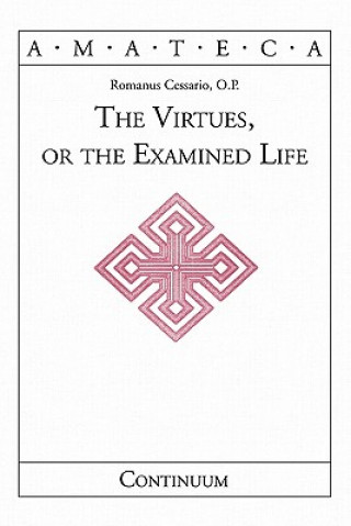 Kniha Virtues, or The Examined Life Romanus Cessario