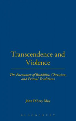 Kniha Transcendence and Violence John DArcy May
