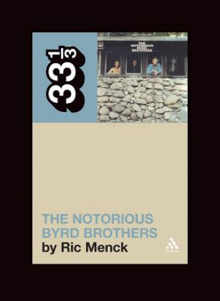 Kniha Byrds' The Notorious Byrd Brothers Ric Mench