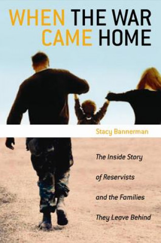 Carte When the War Came Home Stacey Bannerman