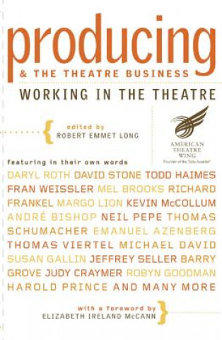 Kniha Producing and the Theatre Business Robert Emmet Long