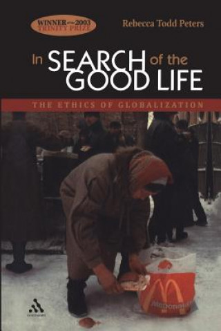 Carte In Search of the Good Life Rebecca Todd Peters