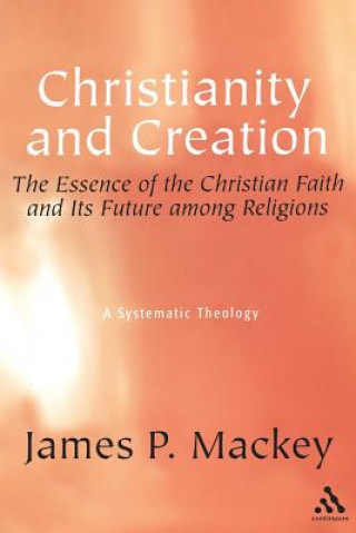 Book Christianity and Creation James P. Mackey