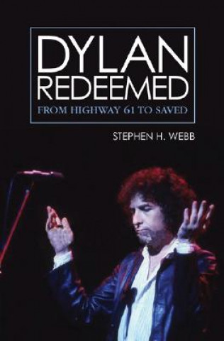 Livre Dylan Redeemed Stephen H Webb