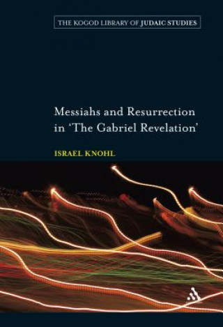 Książka Messiahs and Resurrection in 'The Gabriel Revelation' Israel Knohl