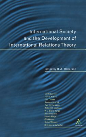 Książka International Society and the Development of International Relations Theory B A Roberson