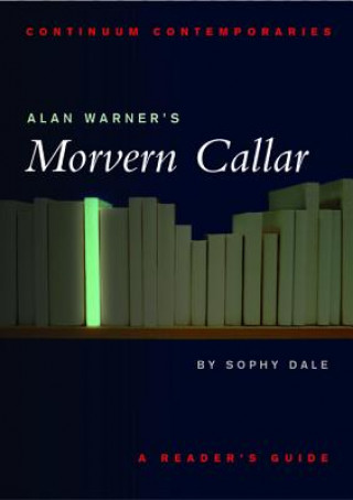 Kniha Alan Warner's Morvern Callar Sophie Dale