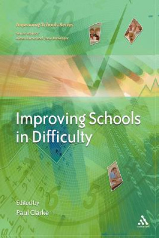 Kniha Improving Schools in Difficulty Paul Clarke