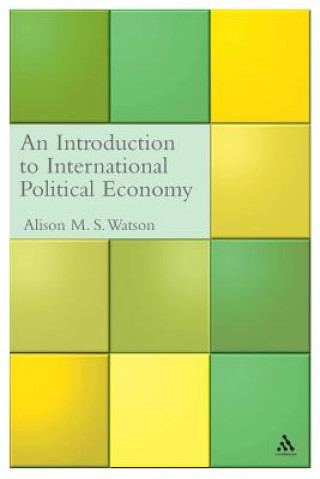 Kniha Introduction to International Political Economy Alison Watson