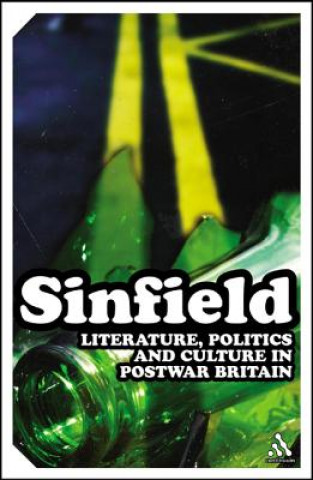 Kniha Literature, Politics and Culture in Postwar Britain Alan Sinfield