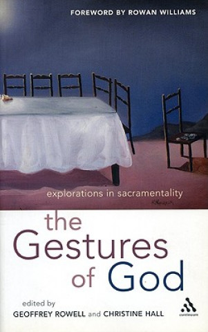 Книга Gestures of God Geoffrey Rowell