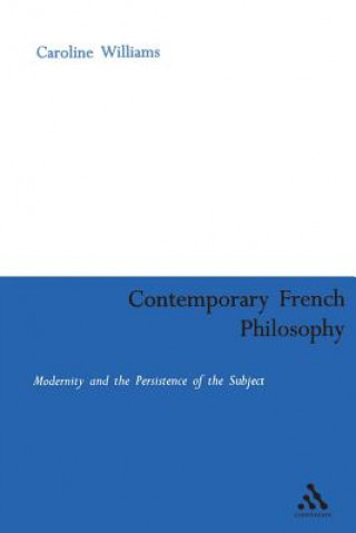 Kniha Contemporary French Philosophy Caroline Williams