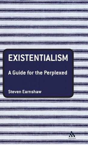 Książka Existentialism: A Guide for the Perplexed Steven Earnshaw