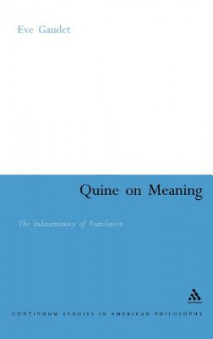 Könyv Quine on Meaning Eve Gaudet