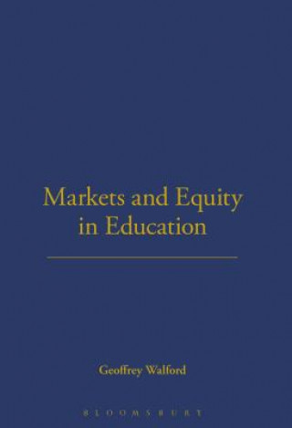 Carte Markets and Equity in Education Geoffrey Walford