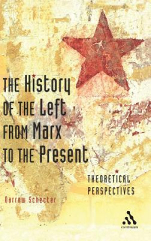 Kniha History of the Left from Marx to the Present Darrow Schecter