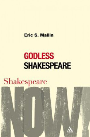 Libro Godless Shakespeare Eric Mallin