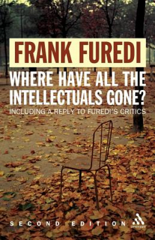 Kniha Where Have All the Intellectuals Gone? Frank Furedi