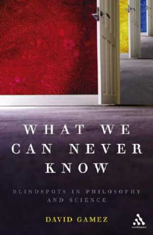 Książka What We Can Never Know David Gamez