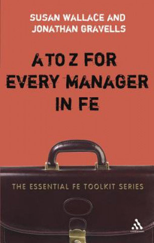 Kniha to Z for Every Manager in FE Susan Wallace